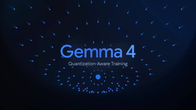 Gemma 4 QAT 来了，手机也能本地部署